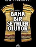 Bana Bir Şeyhler Oluyor